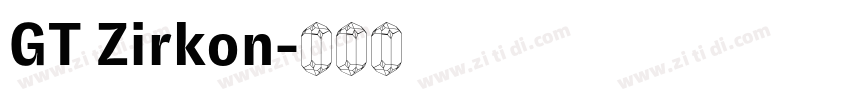 GT Zirkon字体转换